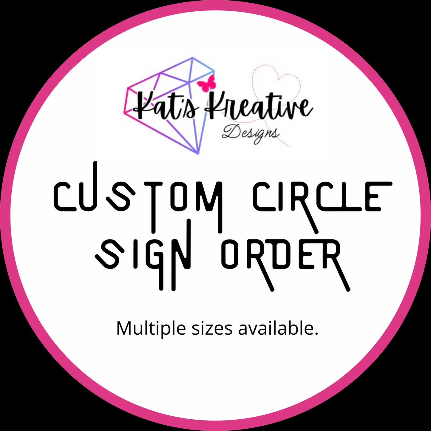 Custom Circle Sign Order