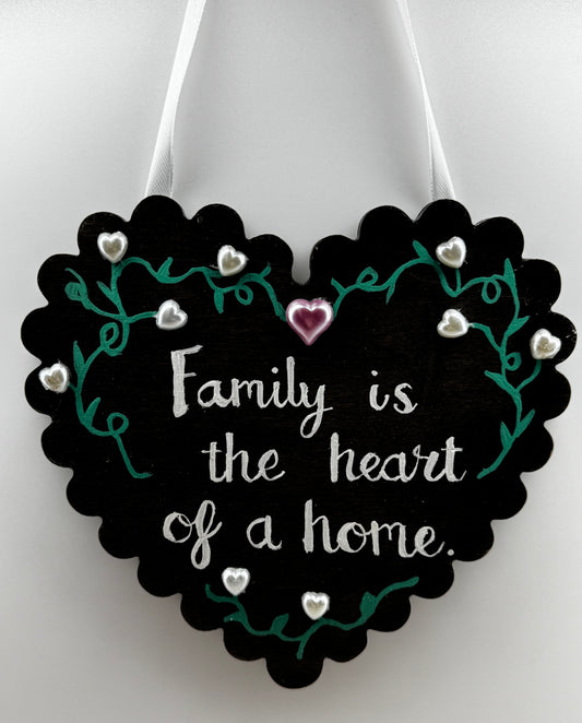 Family is the Heart of the Home sign