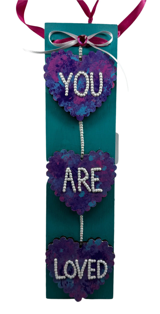 You Are Loved Sign