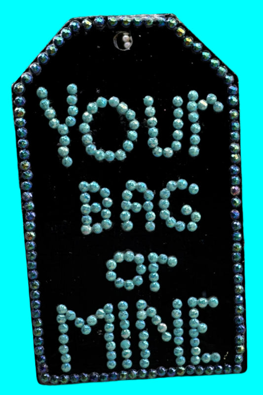 Luggage Tag - Your Bag or Mine