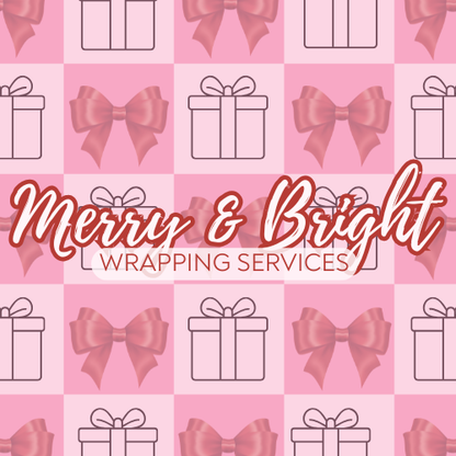 Merry & Bright Wrapping Services (local only, shipping not available)