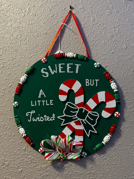 Sweet But a Little Twisted Candy Cane Sign - 50% off