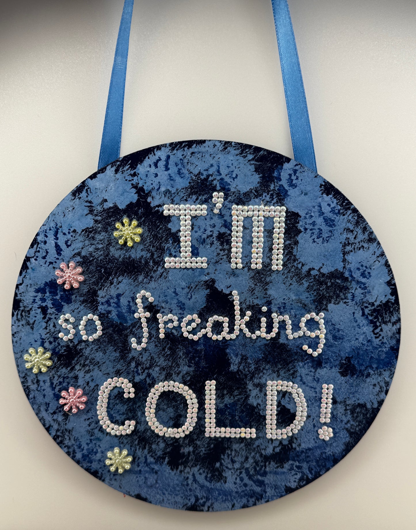 I'm so Freaking Cold Circle Wall Sign