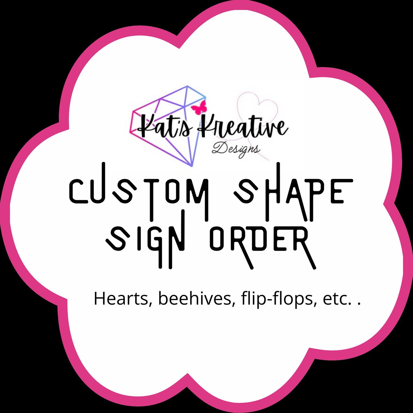 Custom Shape Sign