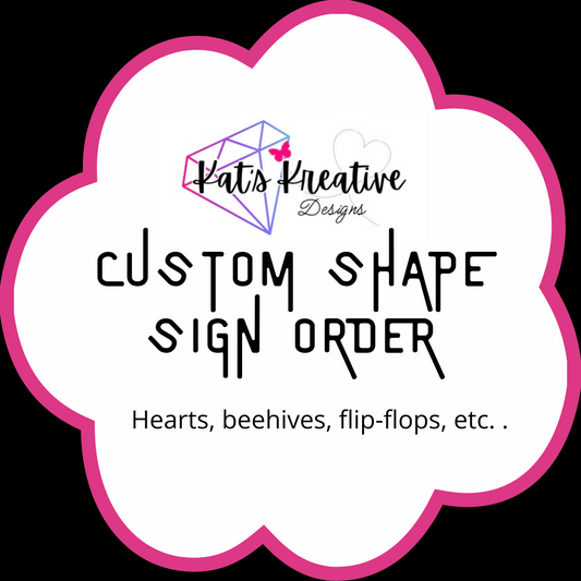 Custom Shape Sign